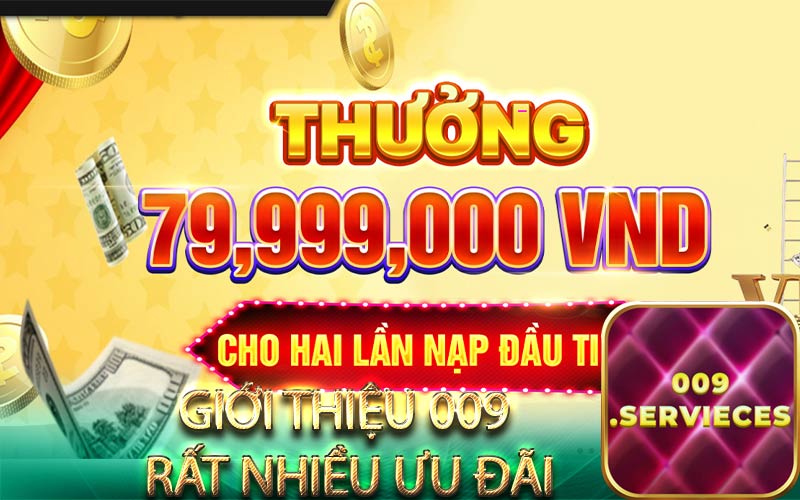 Giới thiệu 009 có rất nhiều ưu đãi